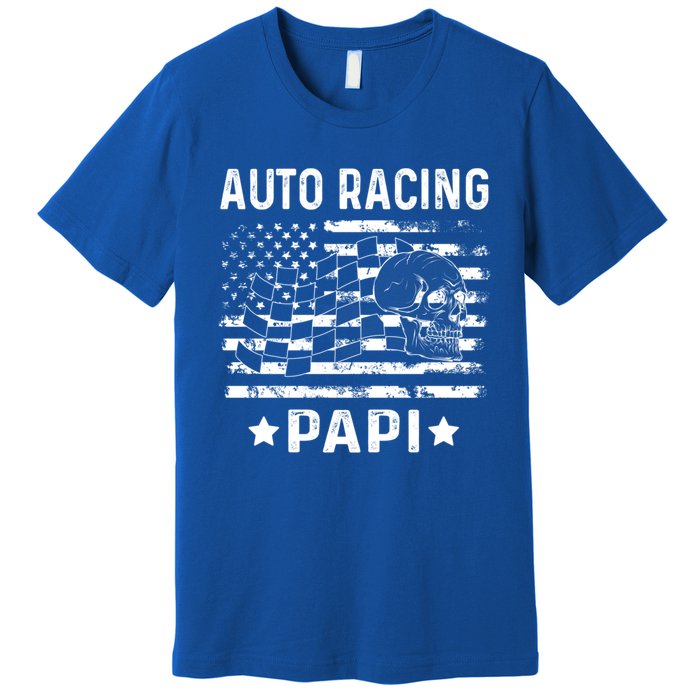 Auto Racing Papi Dad Usa Flag 4th Of July Gift Premium T-Shirt