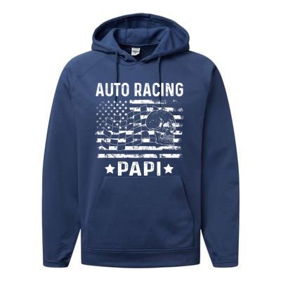 Auto Racing Papi Dad Usa Flag 4th Of July Gift Performance Fleece Hoodie