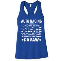 Auto Racing Papaw Grandpa Usa Flag 4th Of July Gift Women's Racerback Tank