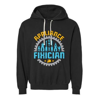 Appliance Repair Repairman Fixer Funny Technician Garment-Dyed Fleece Hoodie