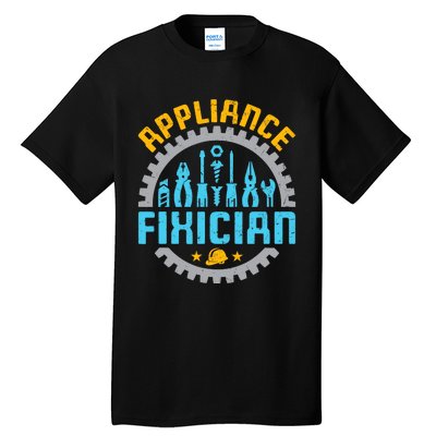 Appliance Repair Repairman Fixer Funny Technician Tall T-Shirt