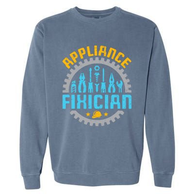 Appliance Repair Repairman Fixer Funny Technician Garment-Dyed Sweatshirt