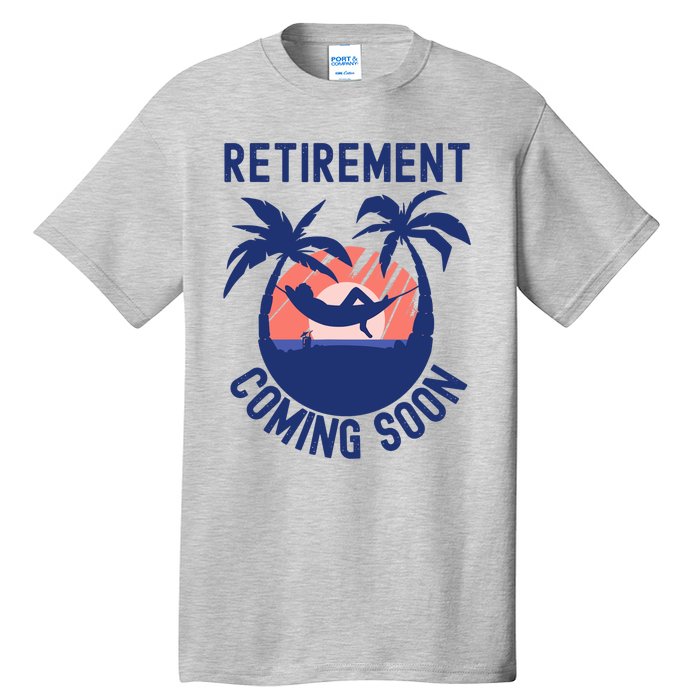 Almost Retired Retirement Coming Soon Funny Retiring Gift Tall T-Shirt