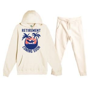 Almost Retired Retirement Coming Soon Funny Retiring Gift Premium Hooded Sweatsuit Set