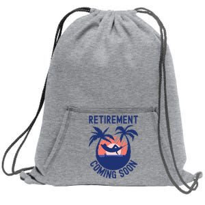 Almost Retired Retirement Coming Soon Funny Retiring Gift Sweatshirt Cinch Pack Bag