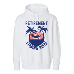 Almost Retired Retirement Coming Soon Funny Retiring Gift Garment-Dyed Fleece Hoodie