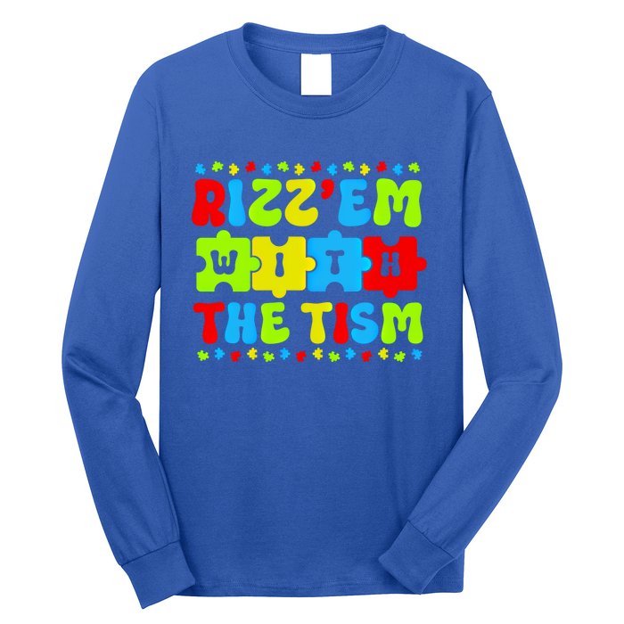 Autistic Rizz RizzEm With The Tism Meme Autism Awareness Gift Long Sleeve Shirt