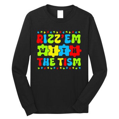 Autistic Rizz Rizz'em with The Tism Meme Autism Awareness Long Sleeve Shirt