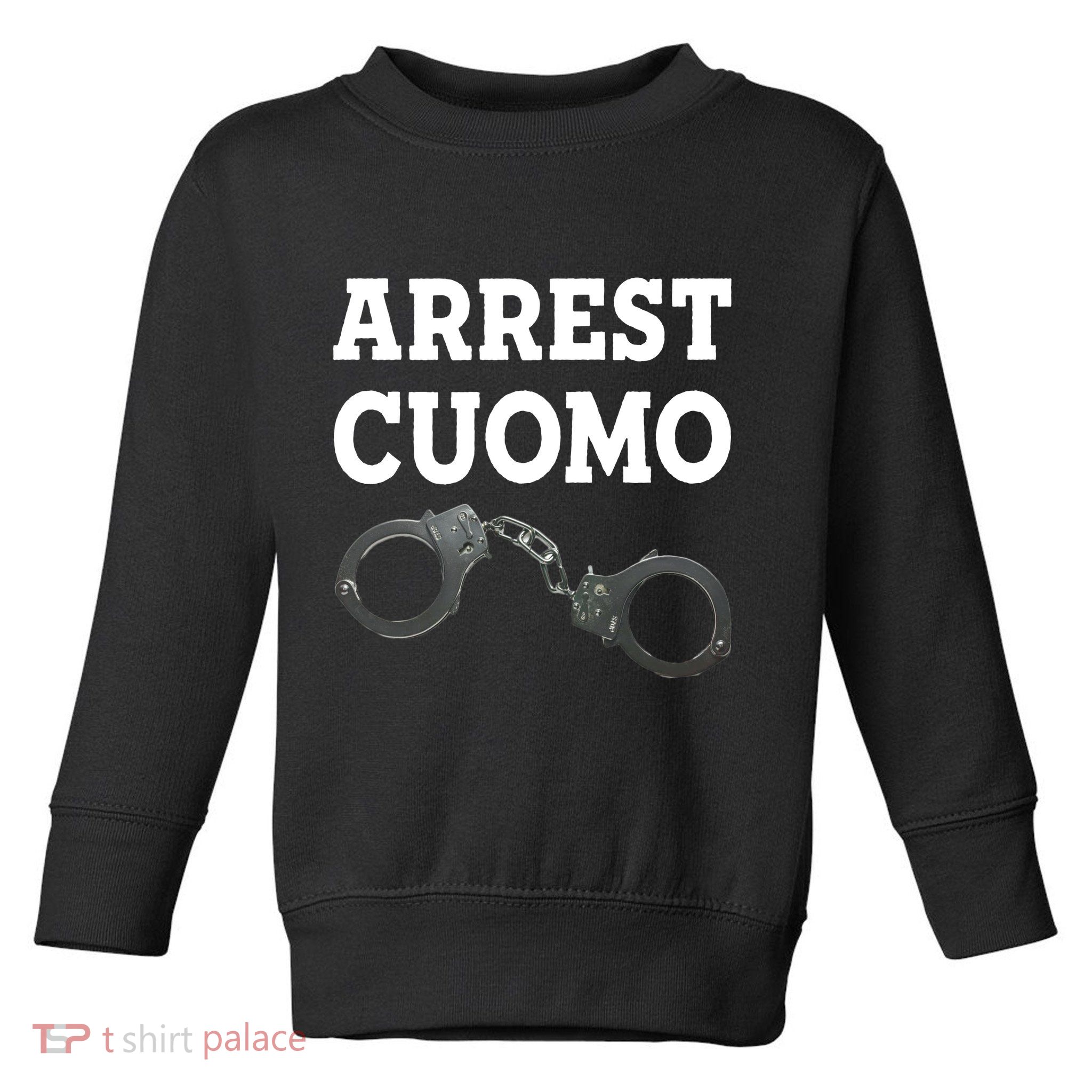 Arrest Cuomo Toddler Sweatshirt