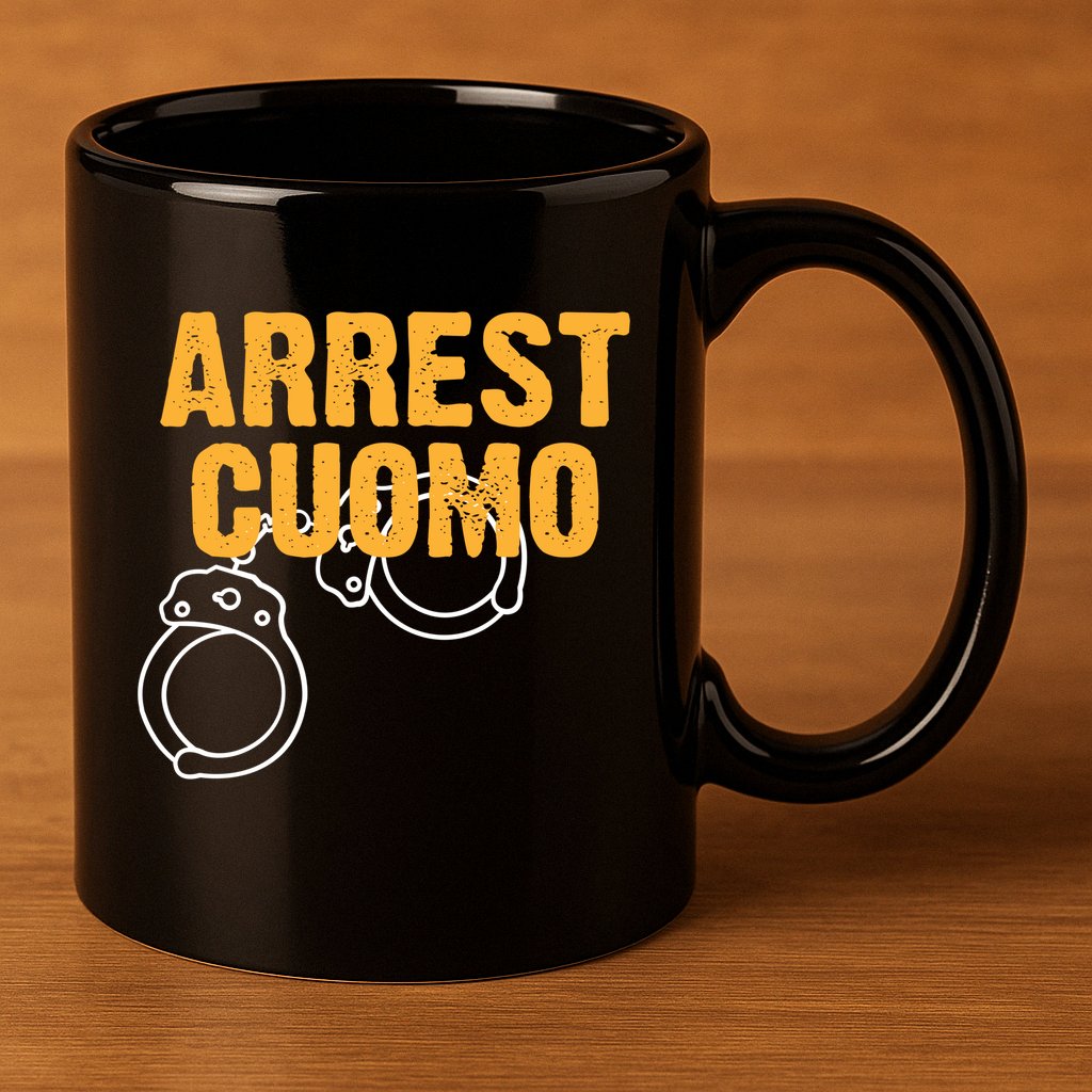 Arrest Cuomo Andrew Cuomo Resigns 11oz C Handle Ceramic Mug