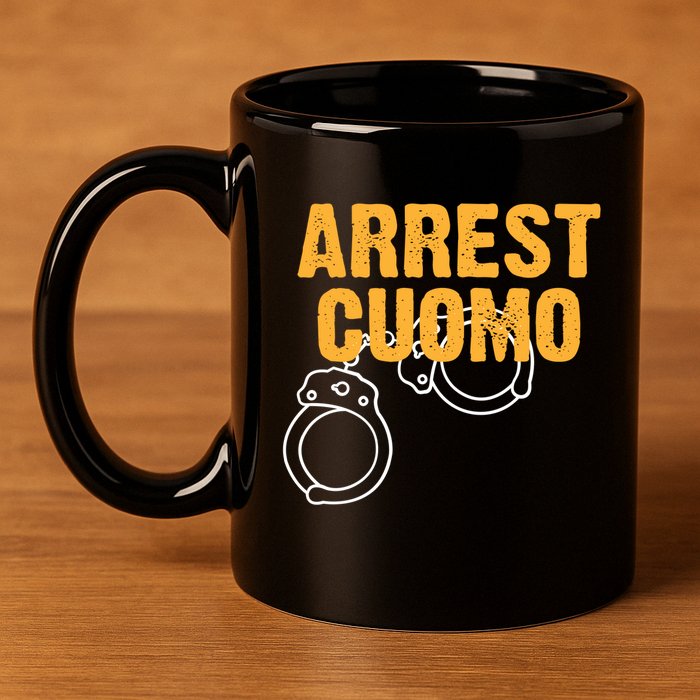 Arrest Cuomo Andrew Cuomo Resigns 11oz C Handle Ceramic Mug