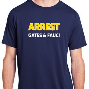 Arrest Gates And Fauci Adult ChromaSoft Performance T-Shirt