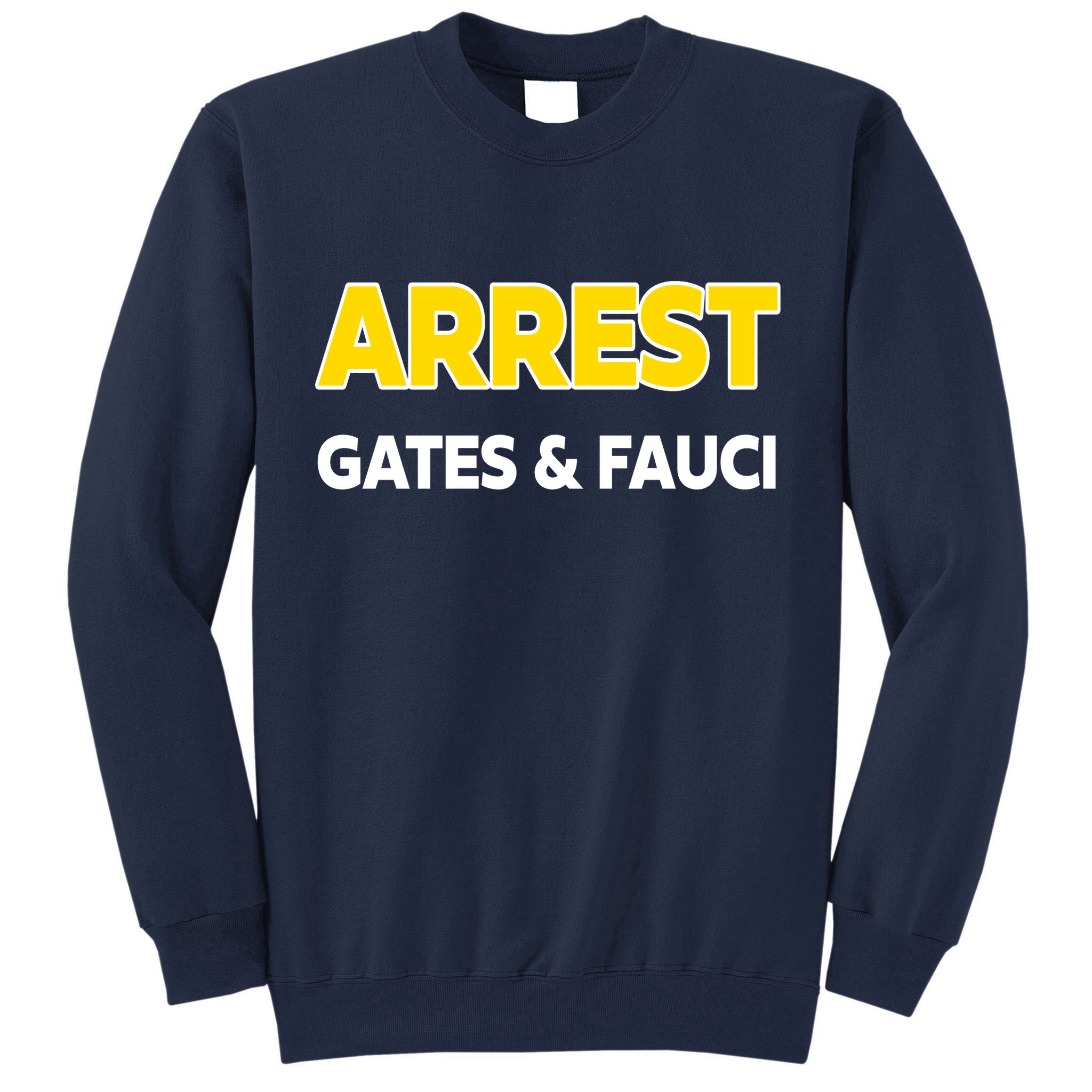 Arrest Gates And Fauci Tall Sweatshirt