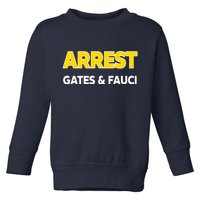 Arrest Gates And Fauci Toddler Sweatshirt