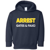 Arrest Gates And Fauci Toddler Hoodie