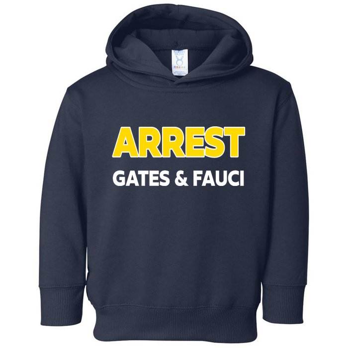 Arrest Gates And Fauci Toddler Hoodie