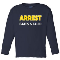 Arrest Gates And Fauci Toddler Long Sleeve Shirt