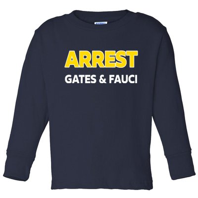 Arrest Gates And Fauci Toddler Long Sleeve Shirt