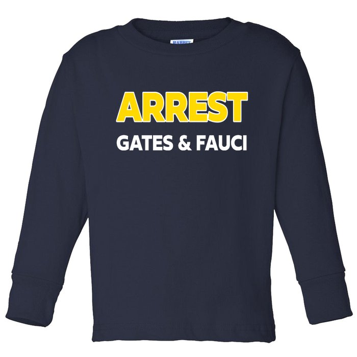 Arrest Gates And Fauci Toddler Long Sleeve Shirt