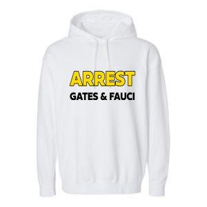 Arrest Gates And Fauci Garment-Dyed Fleece Hoodie