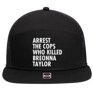 Arrest The Cops Who Killed Breonna Taylor BLM 7 Panel Mesh Trucker Snapback Hat