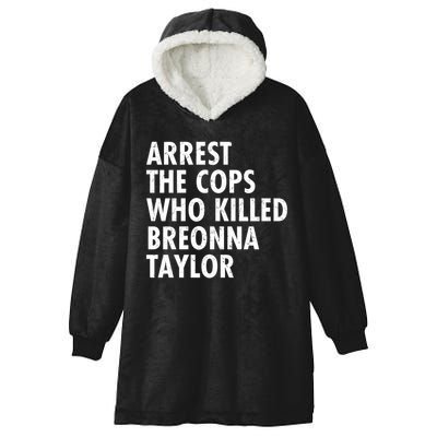 Arrest The Cops Who Killed Breonna Taylor BLM Hooded Wearable Blanket