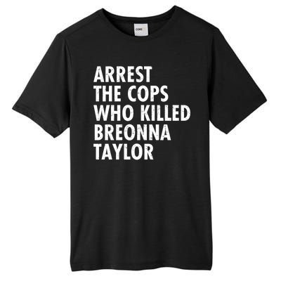 Arrest The Cops Who Killed Breonna Taylor BLM Tall Fusion ChromaSoft Performance T-Shirt