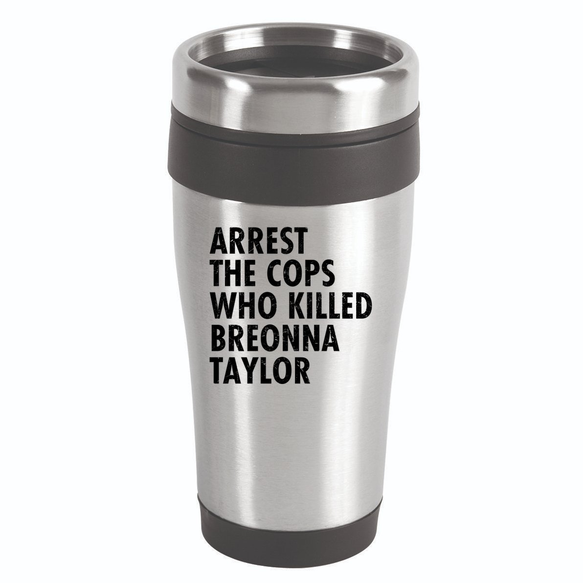 Arrest The Cops Who Killed Breonna Taylor BLM 16oz Travel Tumbler