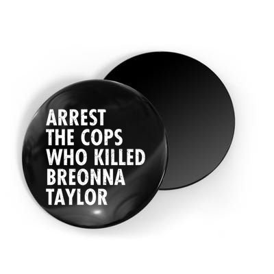 Arrest The Cops Who Killed Breonna Taylor BLM Magnet