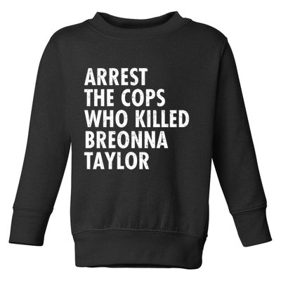 Arrest The Cops Who Killed Breonna Taylor BLM Toddler Sweatshirt