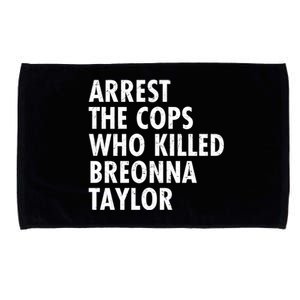 Arrest The Cops Who Killed Breonna Taylor BLM Microfiber Hand Towel