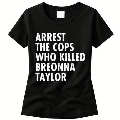 Arrest The Cops Who Killed Breonna Taylor BLM Womens T-Shirt