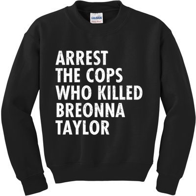 Arrest The Cops Who Killed Breonna Taylor BLM Kids Sweatshirt