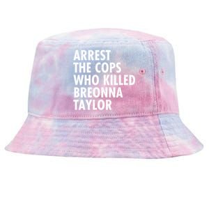 Arrest The Cops Who Killed Breonna Taylor BLM Tie-Dyed Bucket Hat