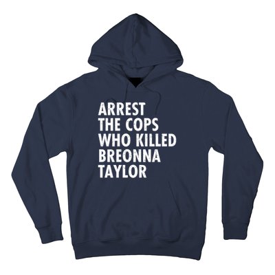 Arrest The Cops Who Killed Breonna Taylor BLM Hoodie