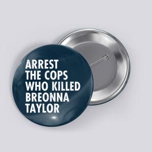 Arrest The Cops Who Killed Breonna Taylor BLM Button