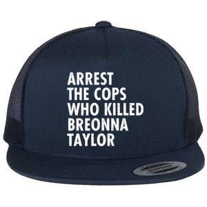 Arrest The Cops Who Killed Breonna Taylor BLM Flat Bill Trucker Hat