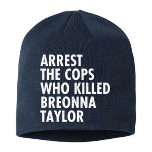 Arrest The Cops Who Killed Breonna Taylor BLM Sustainable Beanie