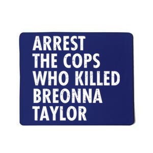 Arrest The Cops Who Killed Breonna Taylor BLM Mousepad