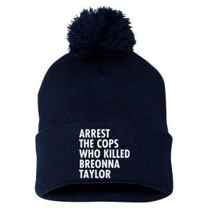 Arrest The Cops Who Killed Breonna Taylor BLM Pom Pom 12in Knit Beanie