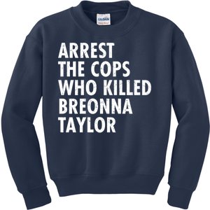 Arrest The Cops Who Killed Breonna Taylor BLM Kids Sweatshirt