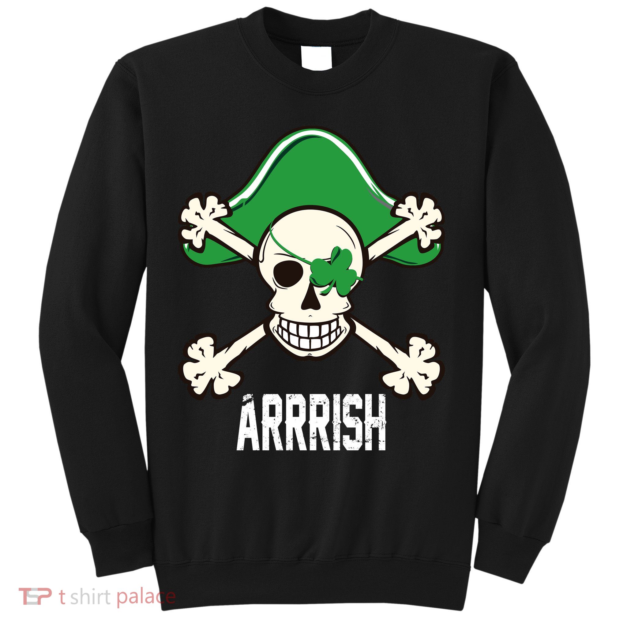 Arrrish Irish Clover skull St Patricks Day Sweatshirt