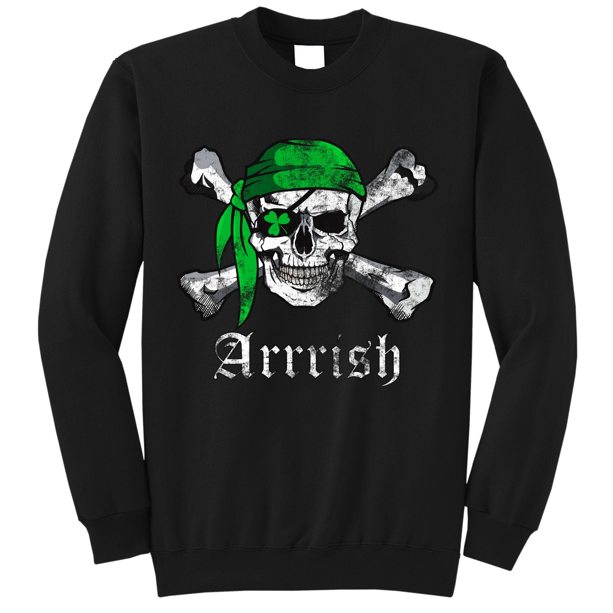 Arrrish Irish Pirate Skull Clover Tall Sweatshirt