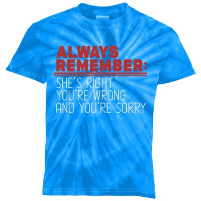 Always Remember Shes Right Youre Wrong Dad Jokes Funny Gift Kids Tie-Dye T-Shirt