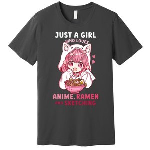 Anime Ramen Sketching Just A Girl Who Loves Anime Sketching Premium T-Shirt