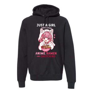 Anime Ramen Sketching Just A Girl Who Loves Anime Sketching Premium Hoodie