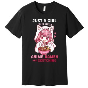 Anime Ramen Sketching Just A Girl Who Loves Anime Sketching Premium T-Shirt