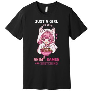 Anime Ramen Sketching Just A Girl Who Loves Anime Sketching Gift Premium T-Shirt