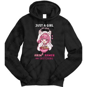 Anime Ramen Sketching Just A Girl Who Loves Anime Sketching Gift Tie Dye Hoodie