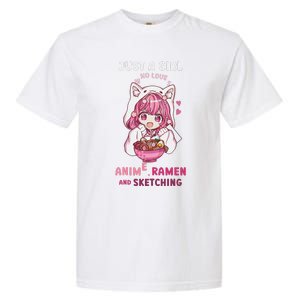 Anime Ramen Sketching Just A Girl Who Loves Anime Sketching Gift Garment-Dyed Heavyweight T-Shirt